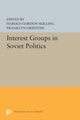 Book cover of: Interest Groups in Soviet Politics. By: Harold Gordon Skilling