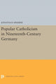 Book cover of: Popular Catholicism in Nineteenth-Century Germany. By: Jonathan Sperber
