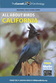 Book cover of: All About Birds California. By: Cornell Lab of Ornithology