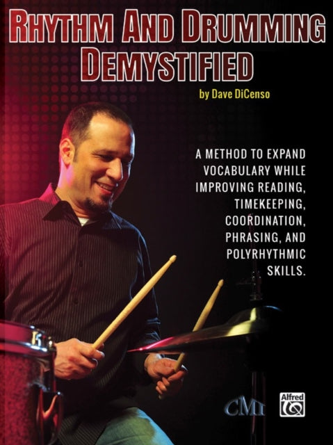 Book cover of: RHYTHM AND DRUMMING DEMYSTIFIED. By: Dave DiCenso