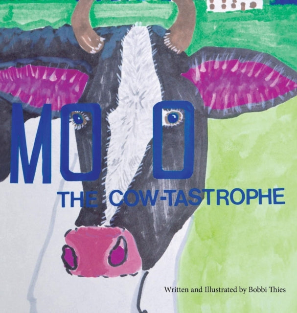 Book cover of: Moo The Cow-tastrophe