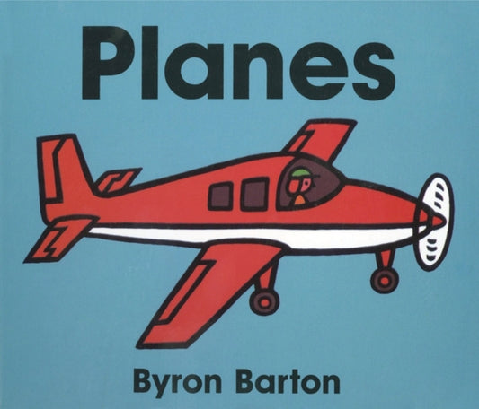 Book cover of: Planes Board Book. By: Byron Barton