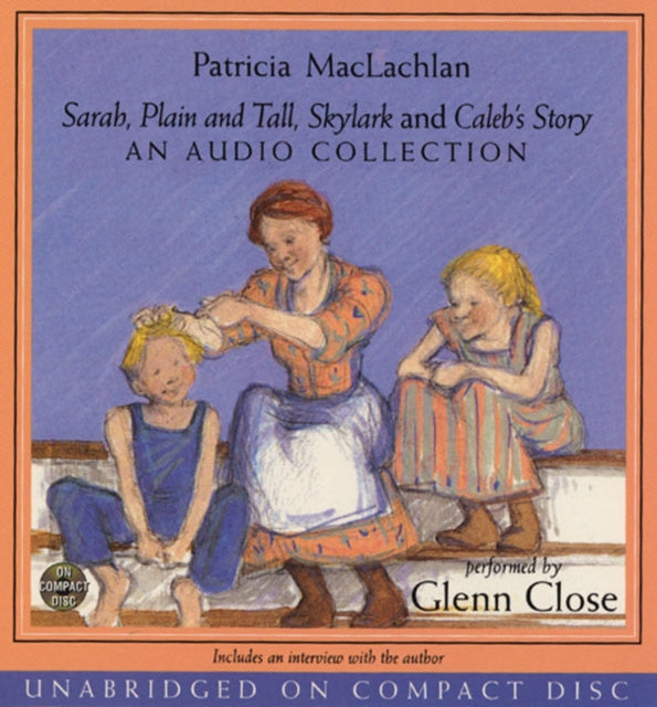 Book cover of: Sarah, Plain and Tall/Skylark/Caleb's Story. By: Patricia MacLachlan