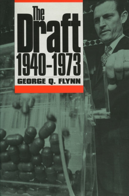 Book cover of: Draft, 1940-1973. By: George Q. Flynn