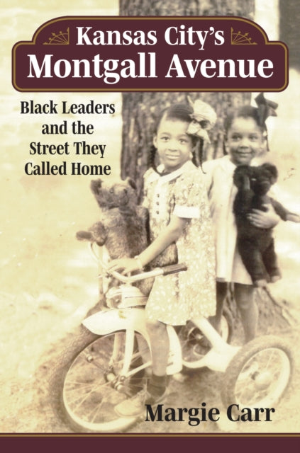 Book cover of: Kansas City's Montgall Avenue. By: Margie Carr
