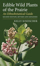 Book cover of: Edible Wild Plants of the Prairie. By: Kelly Kindscher