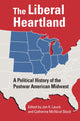 Book cover of: Liberal Heartland. By: Jon K. Lauck