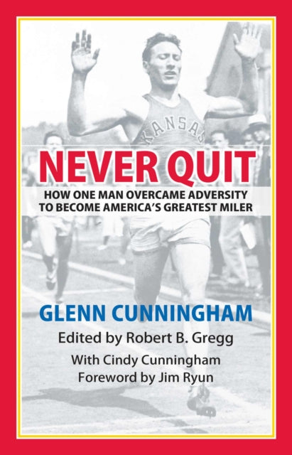 Book cover of: Never Quit. By: Robert B. Gregg