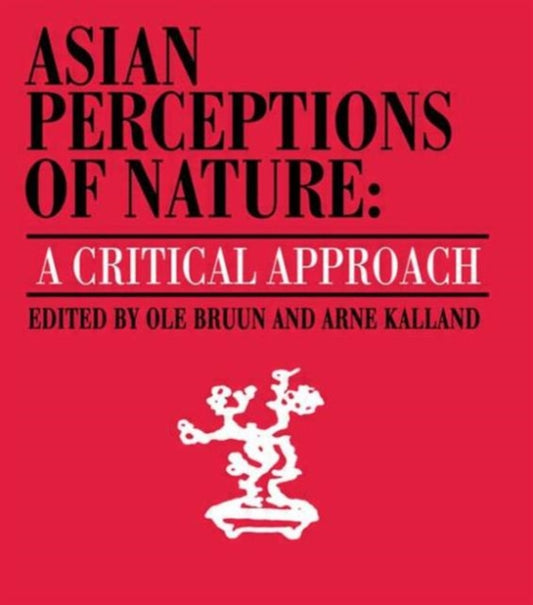 Book cover of: Asian Perceptions of Nature. By: Ole Bruun
