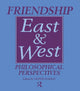 Book cover of: Friendship East and West. By: Oliver Leaman
