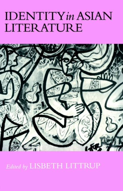 Book cover of: Identity In Asian Literature. By: Lisbeth Littrup