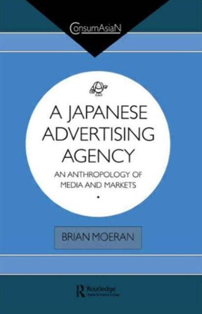 Book cover of: Japanese Advertising Agency. By: Brian Moeran