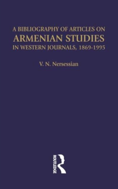 Book cover of: Bibliography of Articles on Armenian Studies in Western Journals, 1869-1995