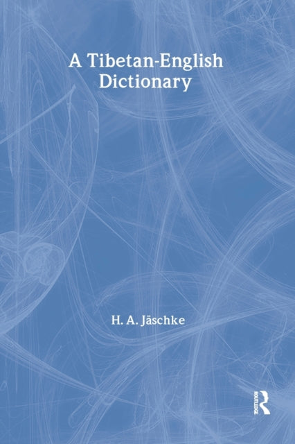 Book cover of: Tibetan-English Dictionary. By: H. A. Jäschke