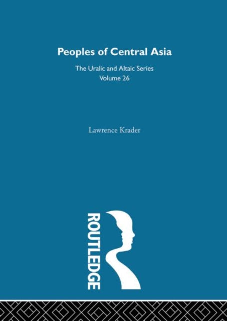 Book cover of: Peoples of Central Asia. By: Lawrence Krader