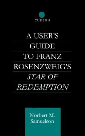 User's Guide to Franz Rosenzweig's Star of Redemption
