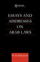 Book cover of: Essays and Addresses on Arab Laws