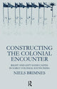 Book cover of: Constructing the Colonial Encounter. By: Niels Brimnes