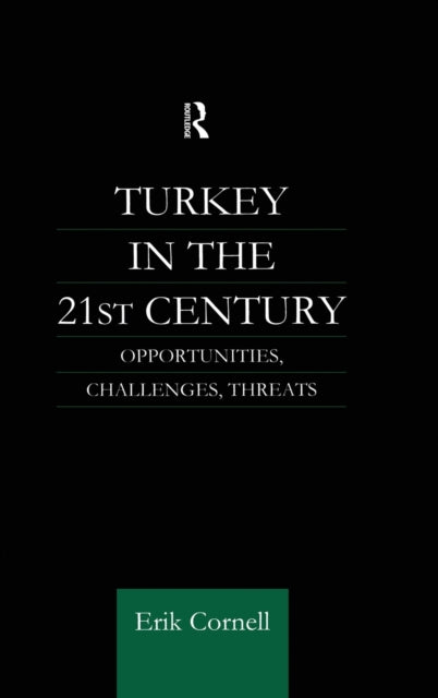 Book cover of: Turkey in the 21st Century. By: Erik Cornell