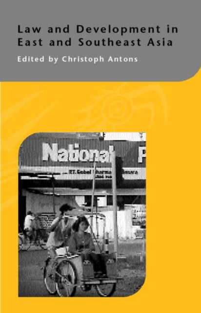 Book cover of: Law and Development in East and South-East Asia. By: C. Antons