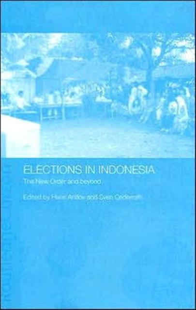 Book cover of: Elections in Indonesia. By: Sven Cederroth