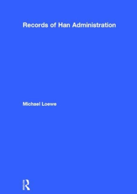 Book cover of: Records of Han Administration. By: Dr Michae Loewe