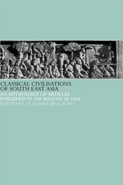 Book cover of: Classical Civilizations of South-East Asia. By: V. Braginsky