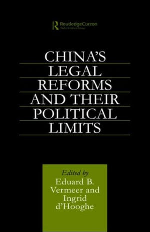 China's Legal Reforms and Their Political Limits