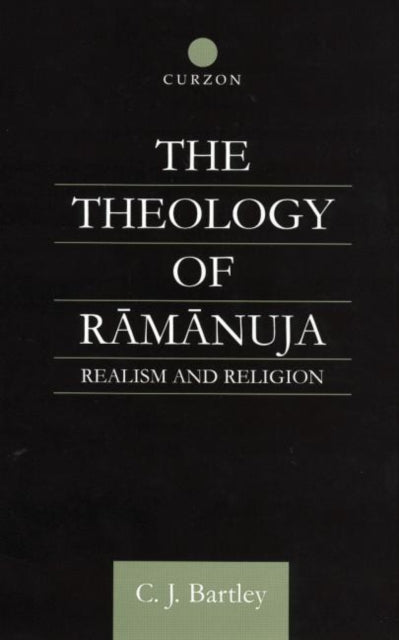Book cover of: Theology of Ramanuja. By: C. J. Bartley