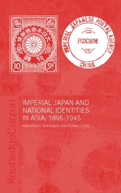 Book cover of: Imperial Japan and National Identities in Asia, 1895-1945