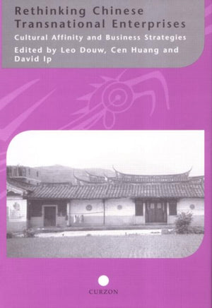 Rethinking Chinese Transnational Enterprises