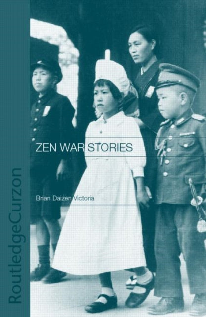 Book cover of: Zen War Stories. By: Brian Victoria