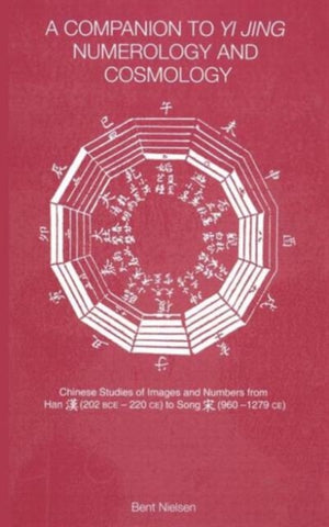 Companion to Yi jing Numerology and Cosmology