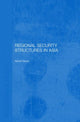 Book cover of: Regional Security Structures in Asia