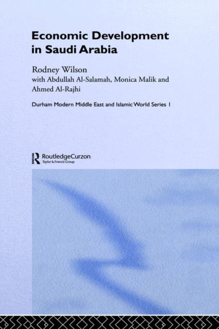 Book cover of: Economic Development in Saudi Arabia. By: Ahmed Al Rajhi
