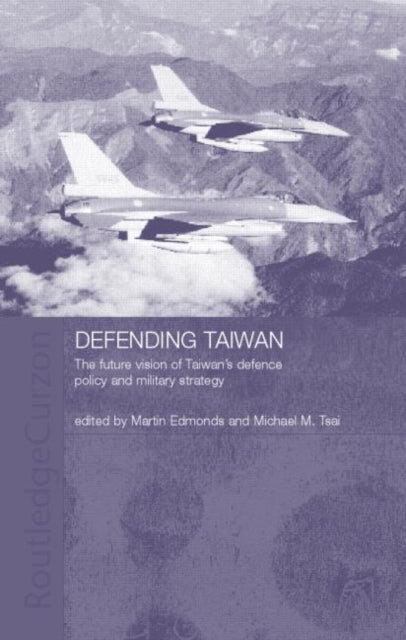 Book cover of: Defending Taiwan. By: Martin Edmonds