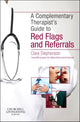 Book cover of: Complementary Therapist's Guide to Red Flags and Referrals