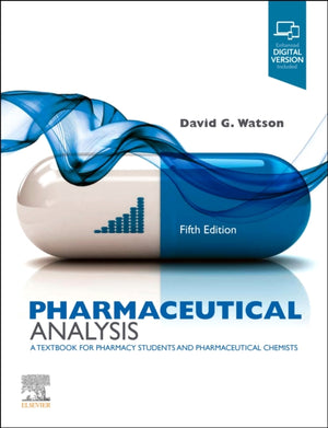 Pharmaceutical Analysis, A Textbook for Pharmacy Students and Pharmaceutical Chemists