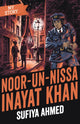 Book cover of: Noor Inayat Khan. By: Sufiya Ahmed