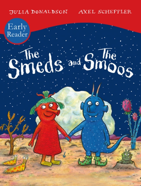 Book cover of: Smeds and Smoos Early Reader. By: Julia Donaldson