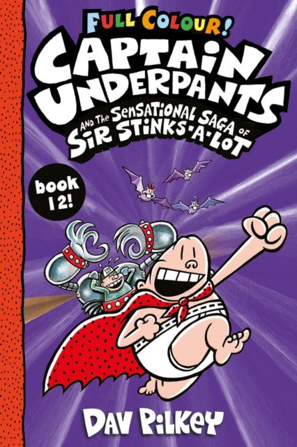 Captain Underpants and the Sensational Saga of Sir Stinks-a-Lot Colour 9780702313981 Dav Pilkey