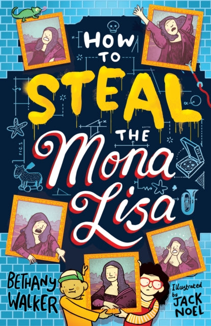 Book cover of: How to Steal the Mona Lisa. By: Bethany Walker