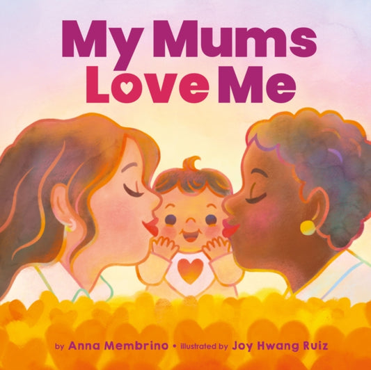Book cover of: My Mums Love Me (BB). By: Anna Membrino