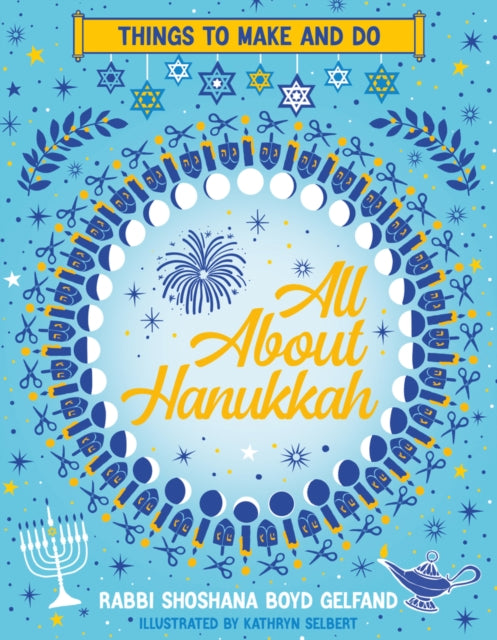 Book cover of: All About Hanukkah: Things to Make and Do. By: Shoshana Boyd Gelfand