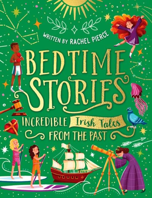 Book cover of: Bedtime Stories: Incredible Irish Tales from the Past. By: Rachel Pierce