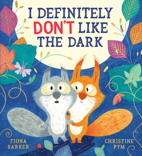 Book cover of: I Definitely Don't Like The Dark (PB)