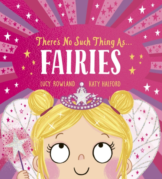 Book cover of: There's No Such Thing as Fairies (PB)