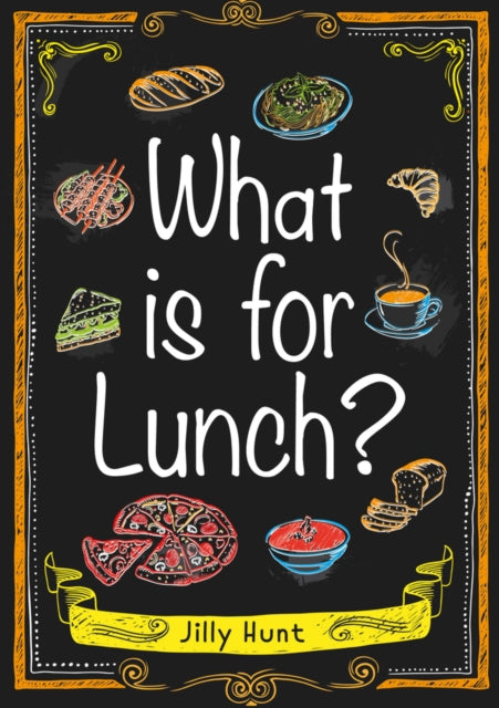 Book cover of: What is for Lunch? (Set 07). By: Jilly Hunt