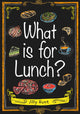 Book cover of: What is for Lunch? (Set 07). By: Jilly Hunt