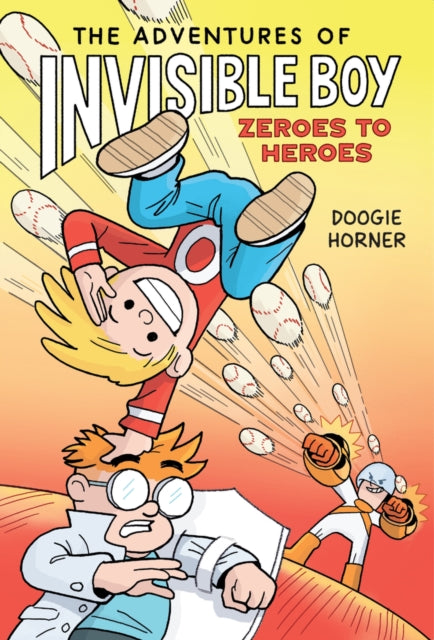 Adventures of Invisible Boy: Zeroes to Heroes 9780702329579 Doogie Horner